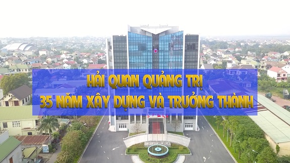 Phóng sự: Hải quan Quảng Trị 35 năm xây dựng và trưởng thành (07-01-2025)